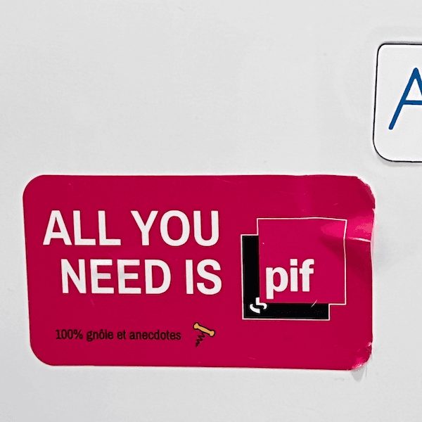 Un sticker All you need is pif