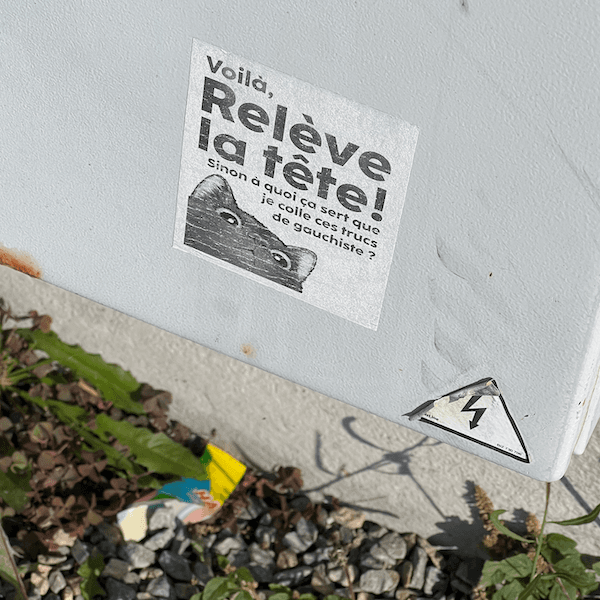 Sticker - Relève la tête, sionon à quoi ça sert que je colle ces trucs de gauchiste